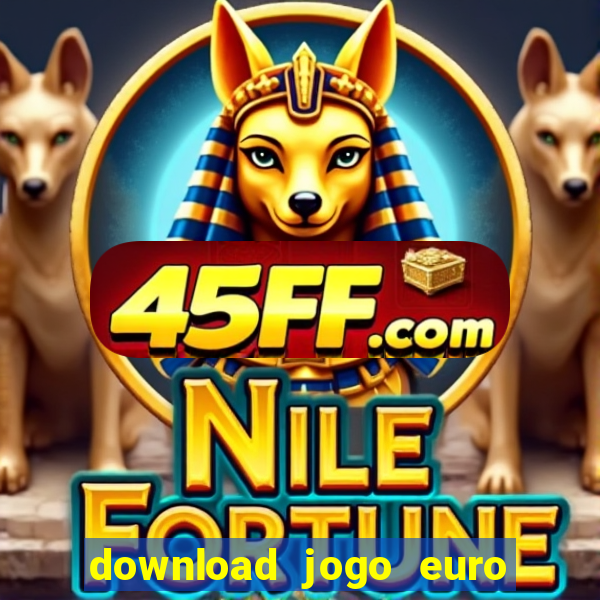 download jogo euro truck simulator 2